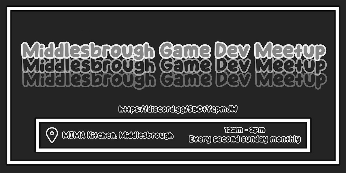 Middlesbrough Game Dev Meet Up