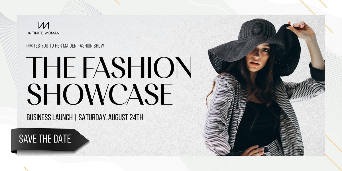 FASHION SHOWCASE AND BUSINESS LAUNCH