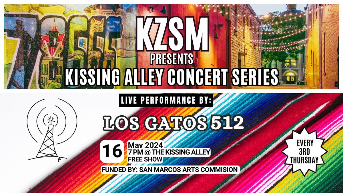 KZSM'S Kissing Alley Concert feat. Los Gatos 512