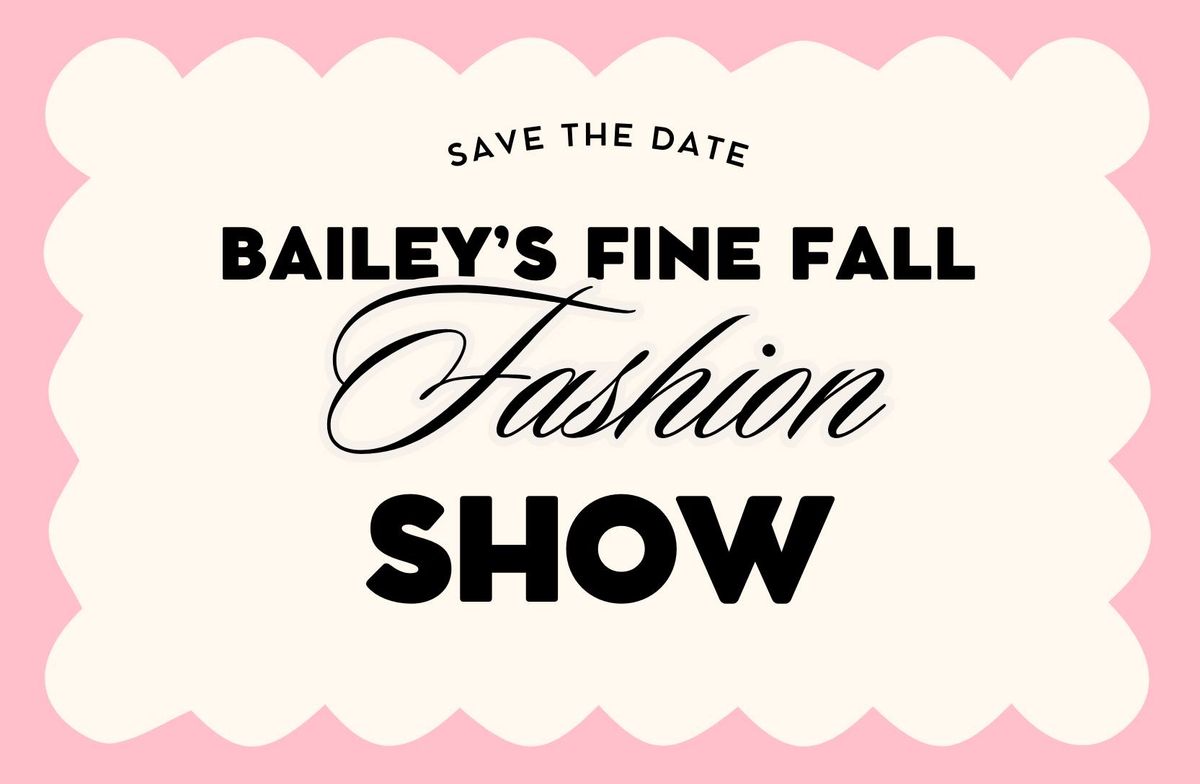 Bailey's Fine Fall Fashion Show