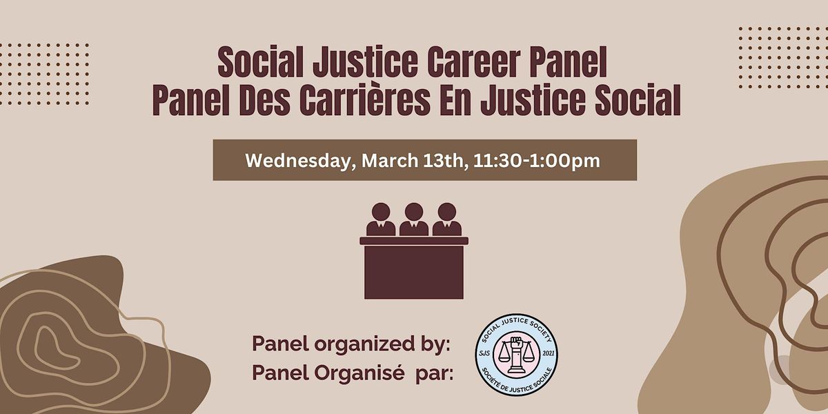 Student Justice Panel Example 2nd Annual Social Justice Career Panel, University of Ottawa Faculty of ...
