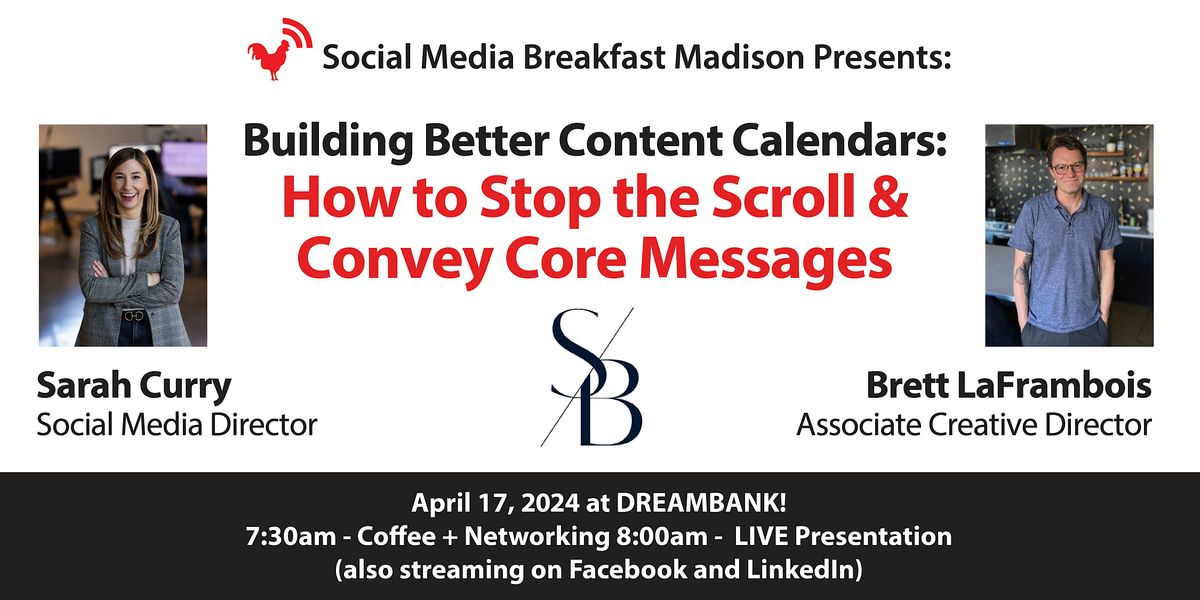 Building Better Content: How to Stop the Scroll & Convey Core Messages