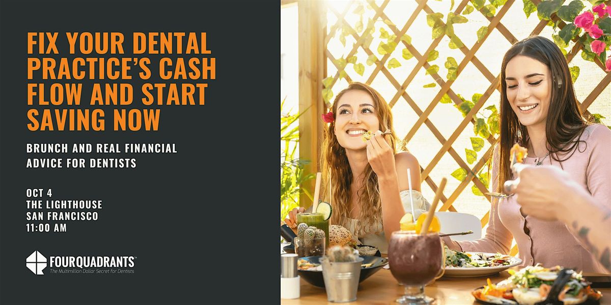 Brunch & Real Financial Advice for Dentists and Specialists - San Francisco