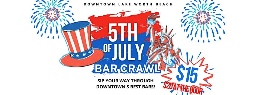5th of July Bar Crawl in Lake Worth Beach