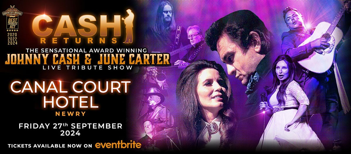 CASH RETURNS SHOW | Canal Court Hotel, Newry 2024