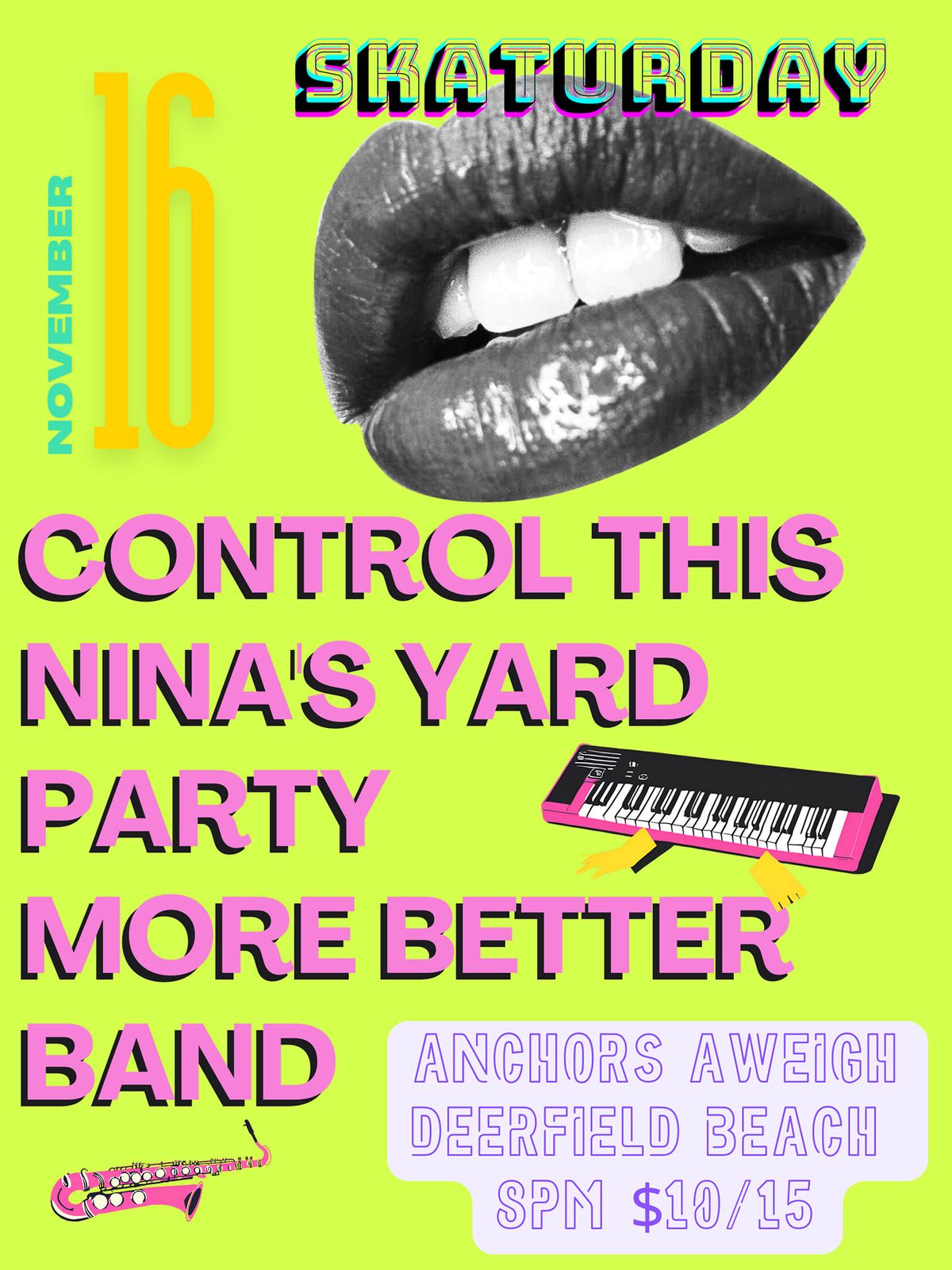 Control This, Nina's Yard Party, More Better Band