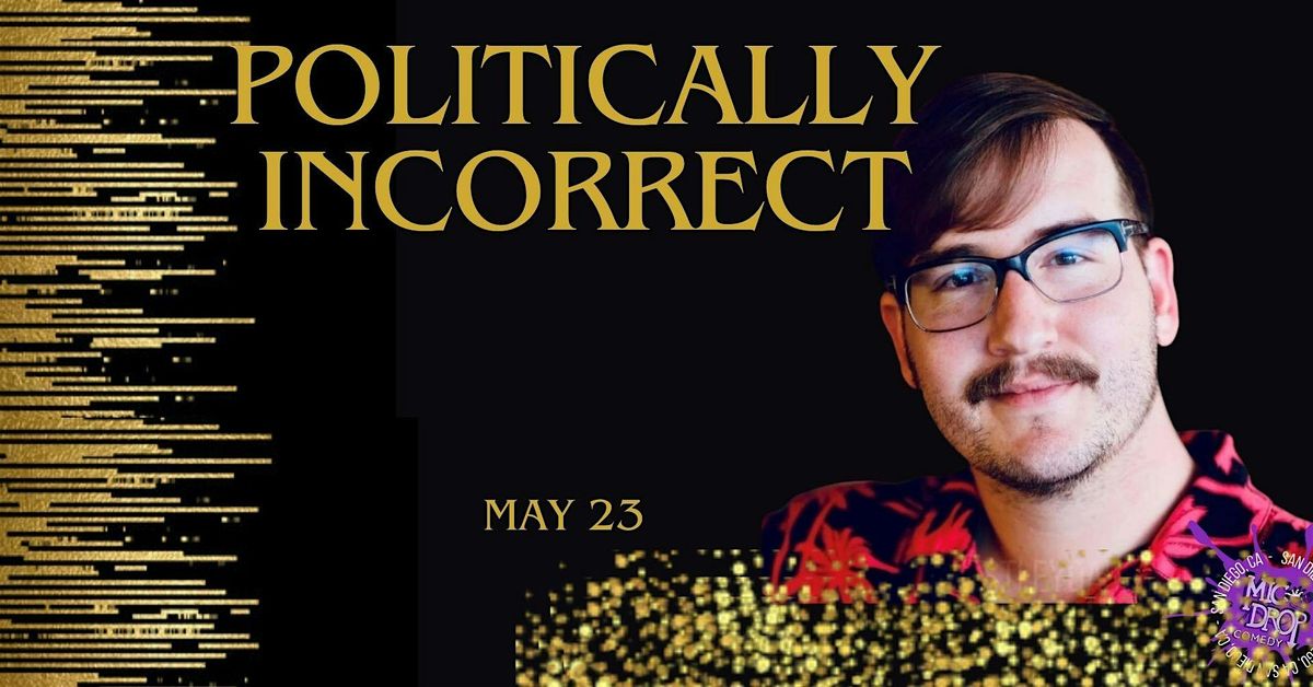 Politically Incorrect (Comedy Show)