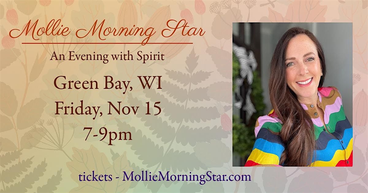 Green Bay, WI - Messages From Spirit w\/ Psychic Medium Mollie Morning Star