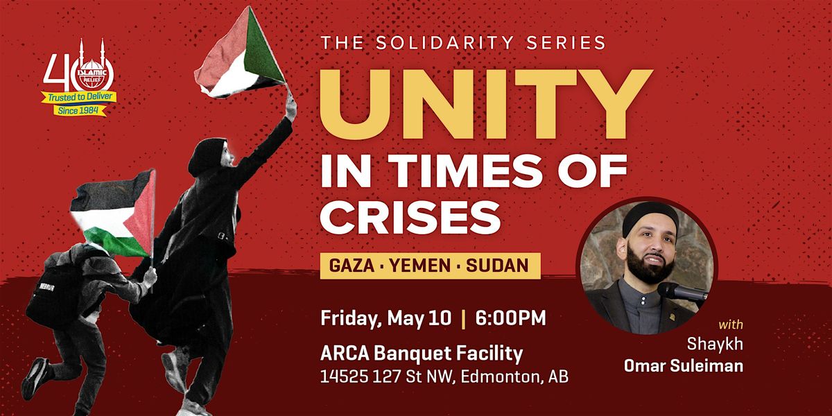 Unity in Times of Crises: Gaza, Yemen, Sudan with Shaykh Omar| Edmonton