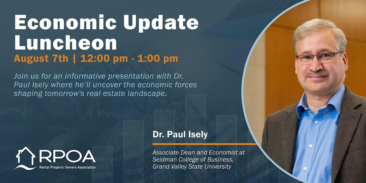 Economic Update and Real Estate Forecast Luncheon with Dr. Paul Isely