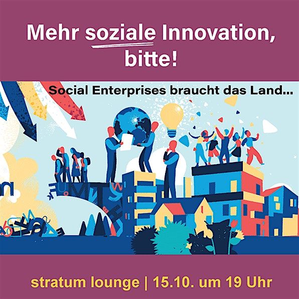 Mehr soziale Innovation, bitte! Social Enterprises braucht das Land\u2026