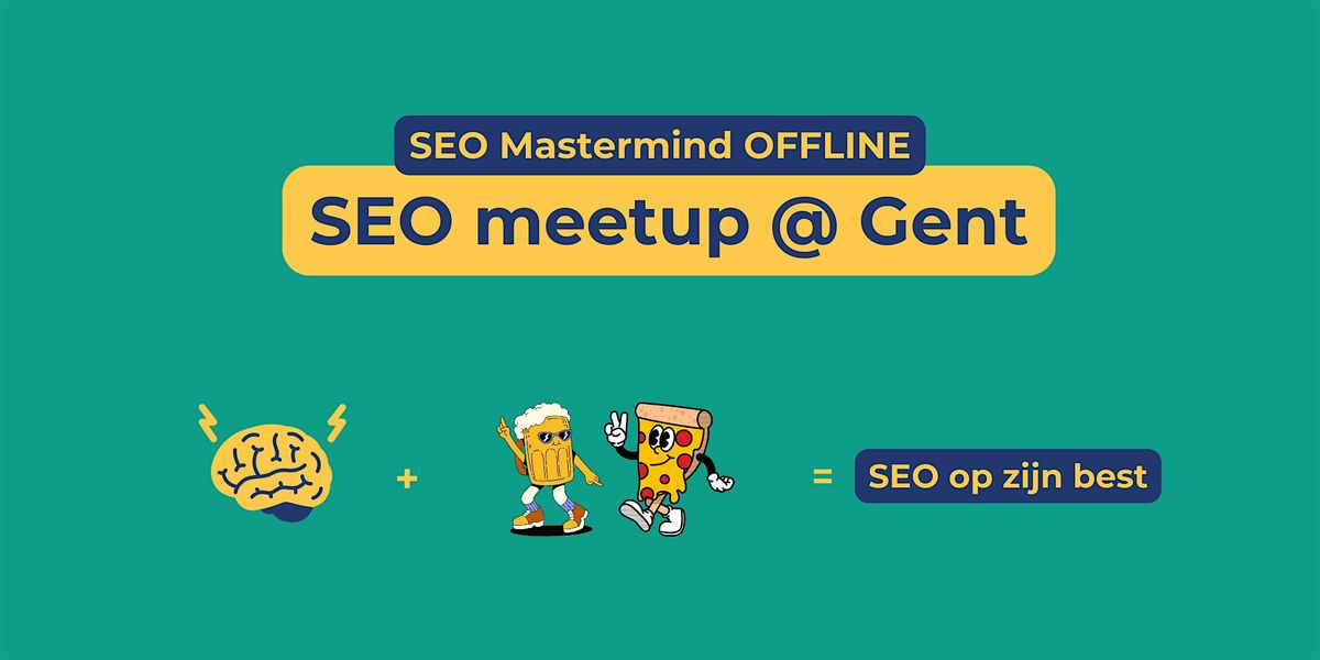 SEO Mastermind meetup - GENT  @ SEO Mastermind OFFLINE [BE]