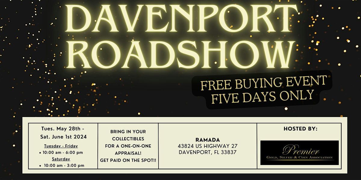 DAVENPORT, FL ROADSHOW: Free 5-Day Only Buying Event!