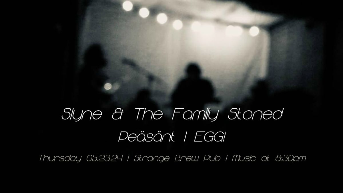 Slyne & The Family Stoned | Pe\u00e4s\u00e4nt | EGG!