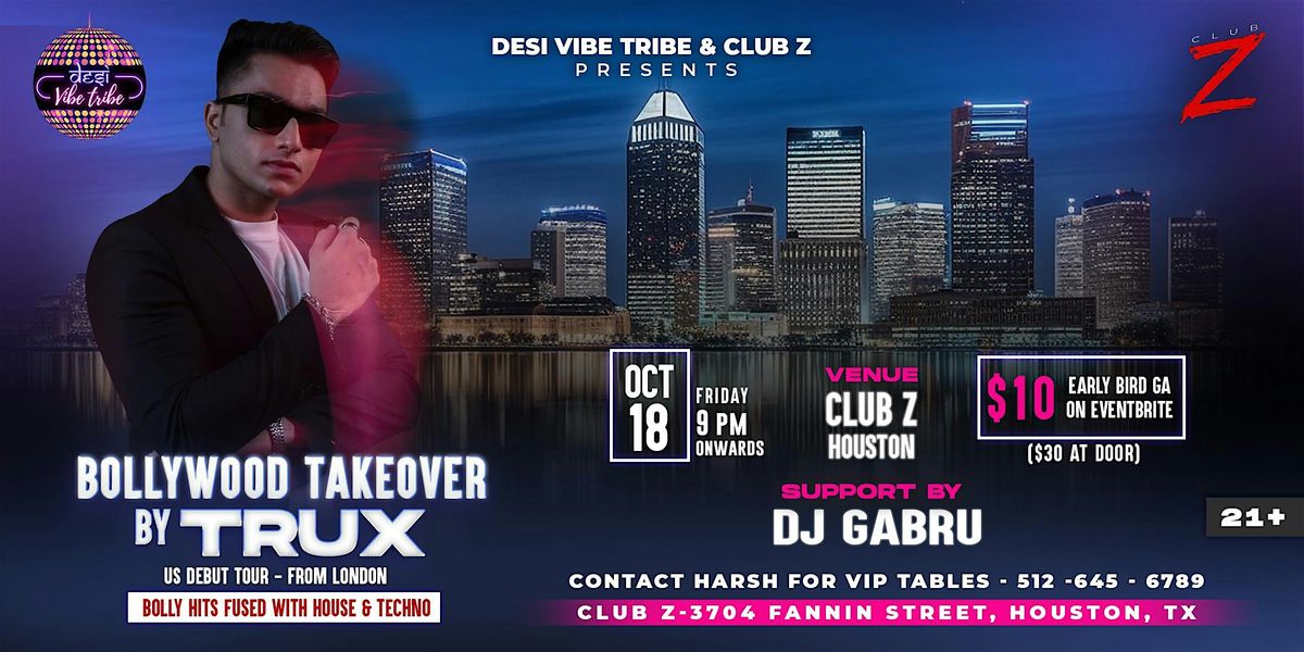 Bollywood Takeover by TRUX - US Tour -Club Z Houston - Fri, Oct 18th