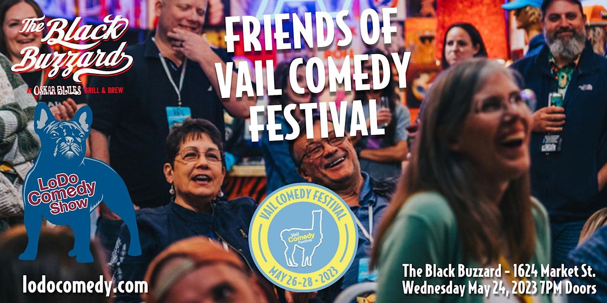 LoDo Comedy Show - Friends of Vail Comedy Festival - May 24, 2023
