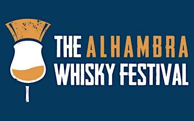 The Alhambra Whisky Festival - Sip - Savour - Solace