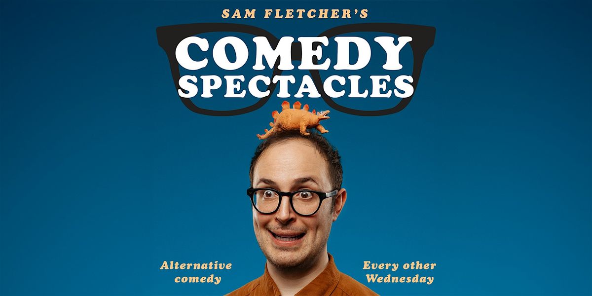 Sam Fletcher\u2019s Comedy Spectacles