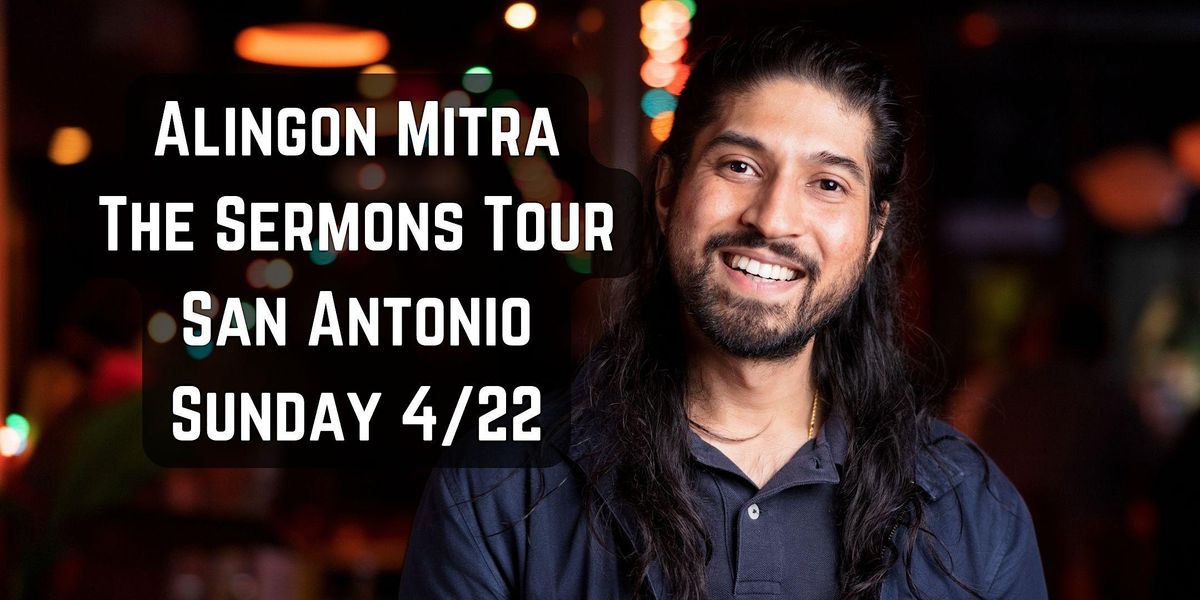 Comedian Alingon Mitra in San Antonio! | The Sermons Tour | Stand Up Comedy