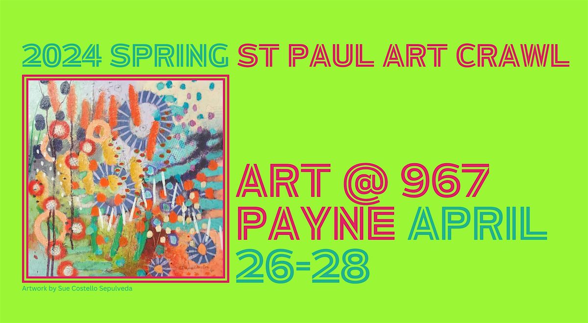 2024 St. Paul Art Crawl- ArT @ 965 Payne Ave Venue