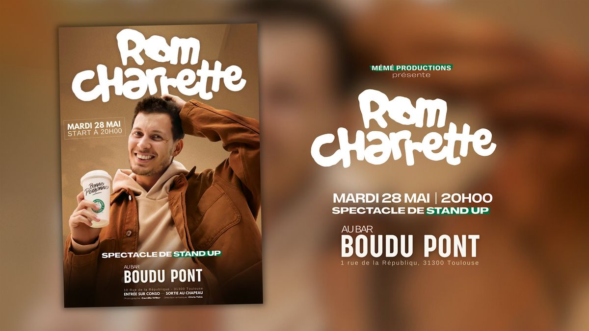 ROM CHARRETTE dans BONNE PERSONNE - Spectacle de Stand Up Comedy