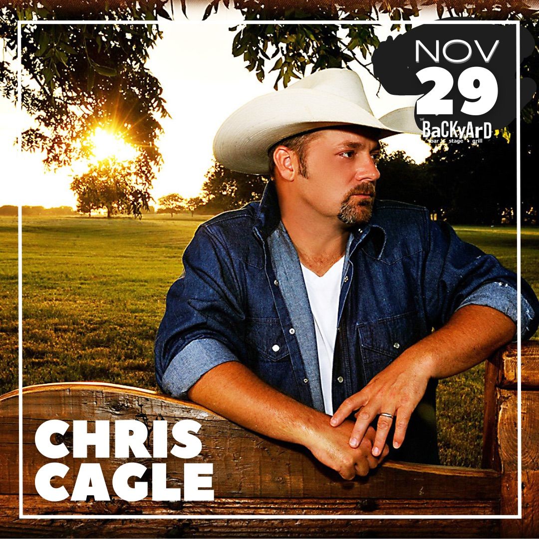 CHRIS CAGLE in The Backyard