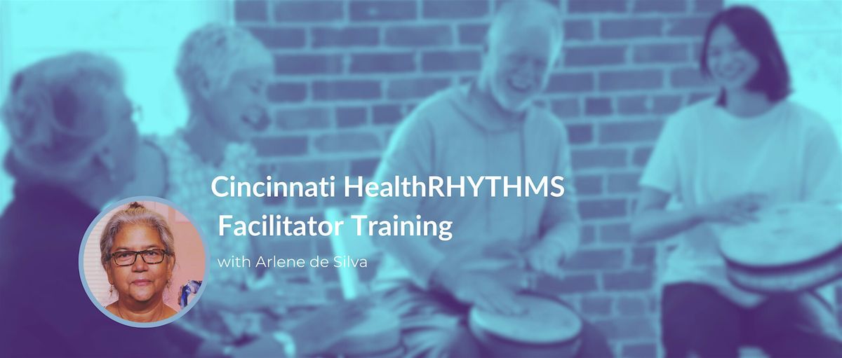 Cincinnati HealthRhythms Two-Day  Facilitator Training