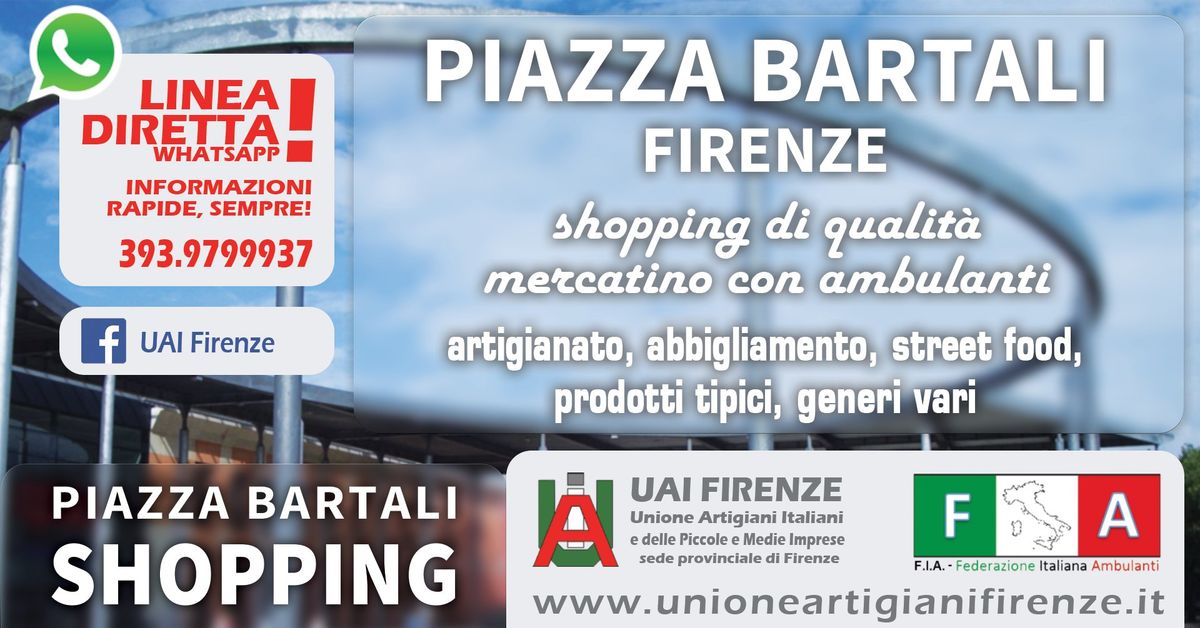 FIRENZE, PIAZZA BARTALI SHOPPING - FIERA MERCATO DI QUALITA' CON AMBULANTI