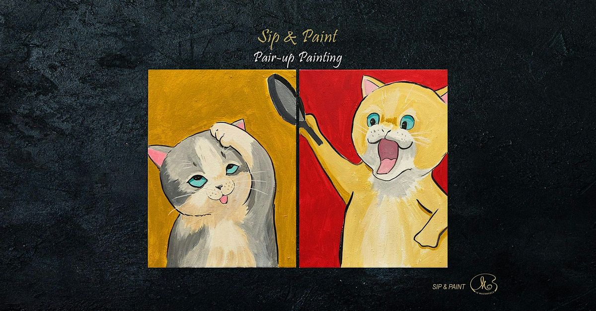 Sip and Paint (Pair-up Painting): Feisty Felines (2pm Sat)