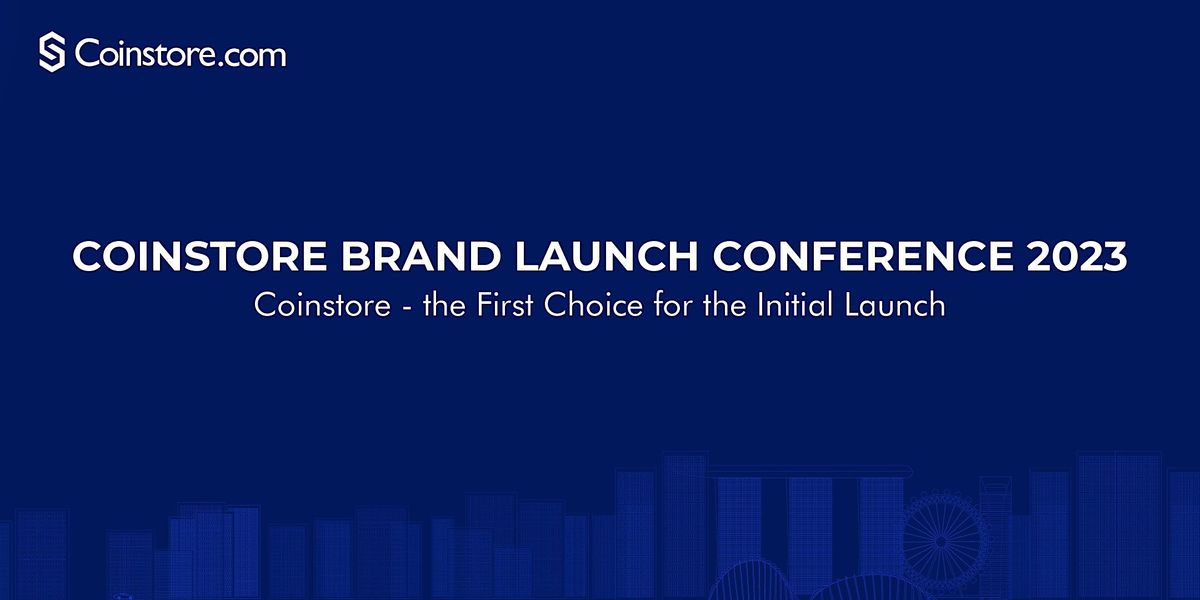 COINSTORE BRAND LAUNCH CONFERENCE 2023