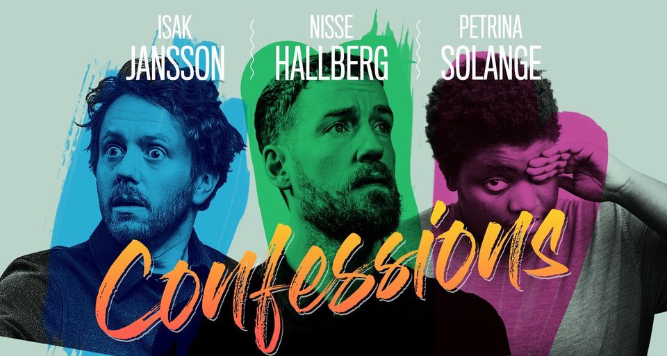 CONFESSIONS | Nisse Hallberg, Petrina Solange & Isak Jansson | Contrast, G\u00f6teborg