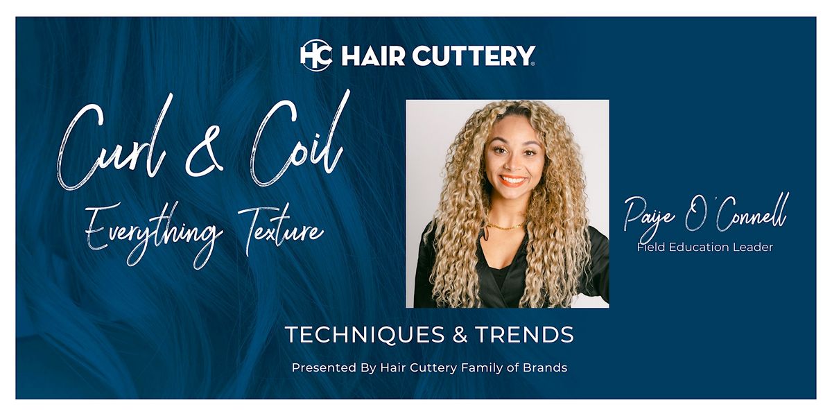 Curl & Coil: Everything Texture, presented by Hair Cuttery Family of Brands
