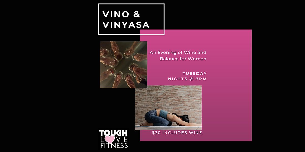 Vino and Vinyasa - An Evening of Wine and Balance for Women