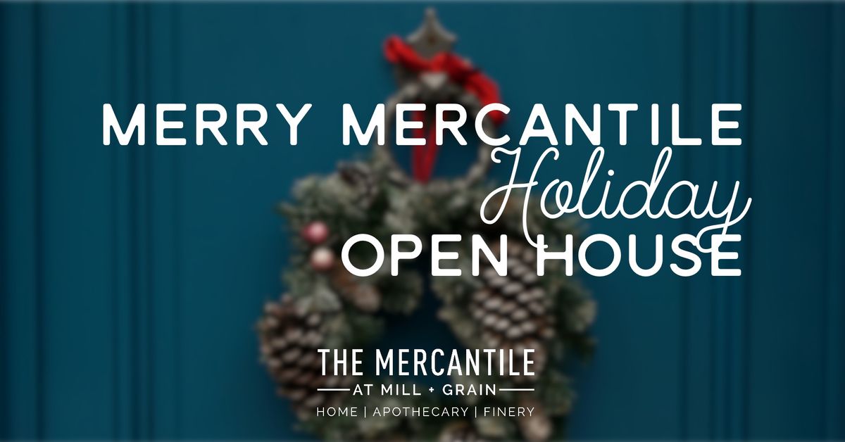 6th Annual Mercantile Holiday Open House 