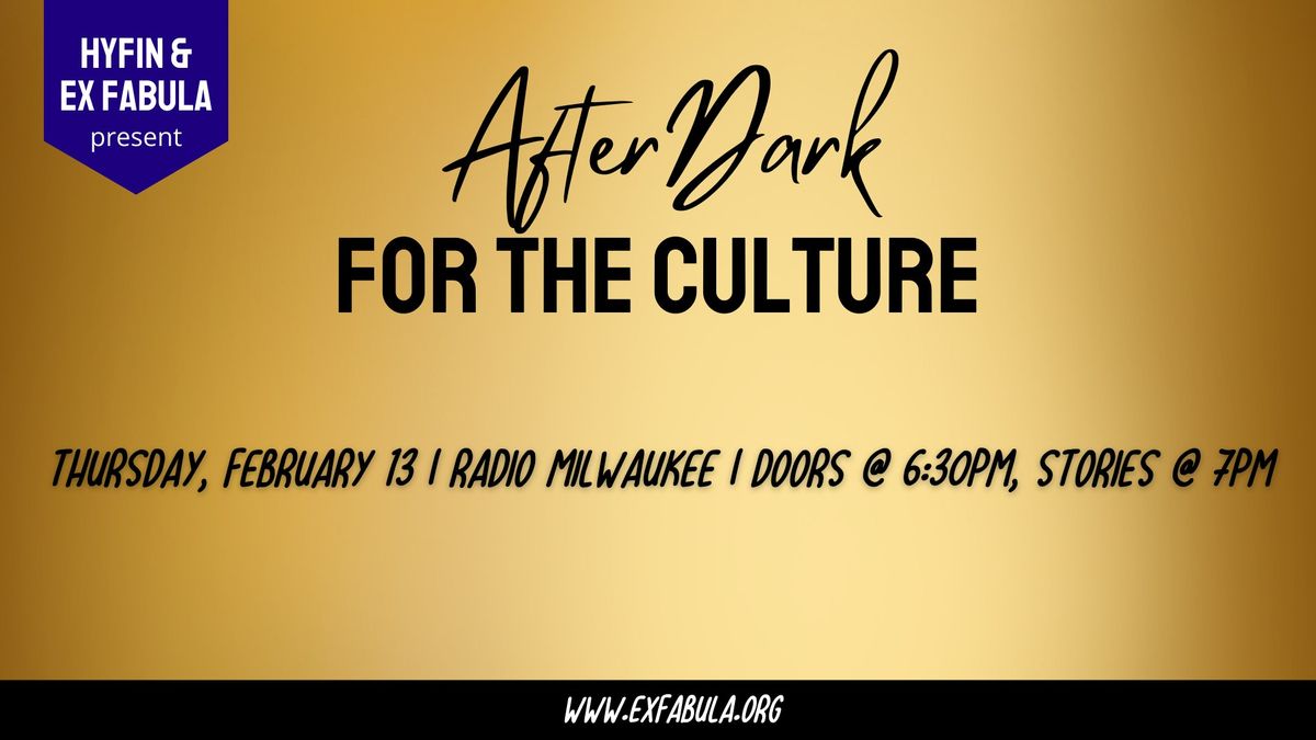 AfterDark: For the Culture 2\/13