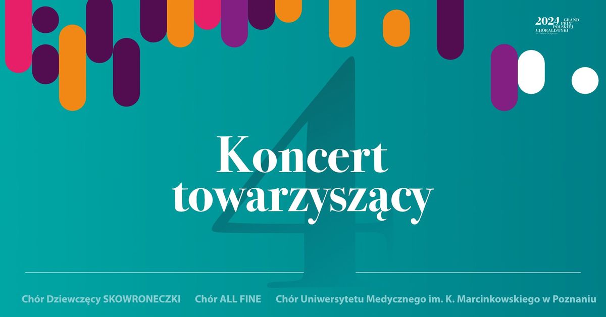 \u24f8 KONCERT TOWARZYSZ\u0104CY | Grand Prix Polskiej Ch\u00f3ralistyki 2024