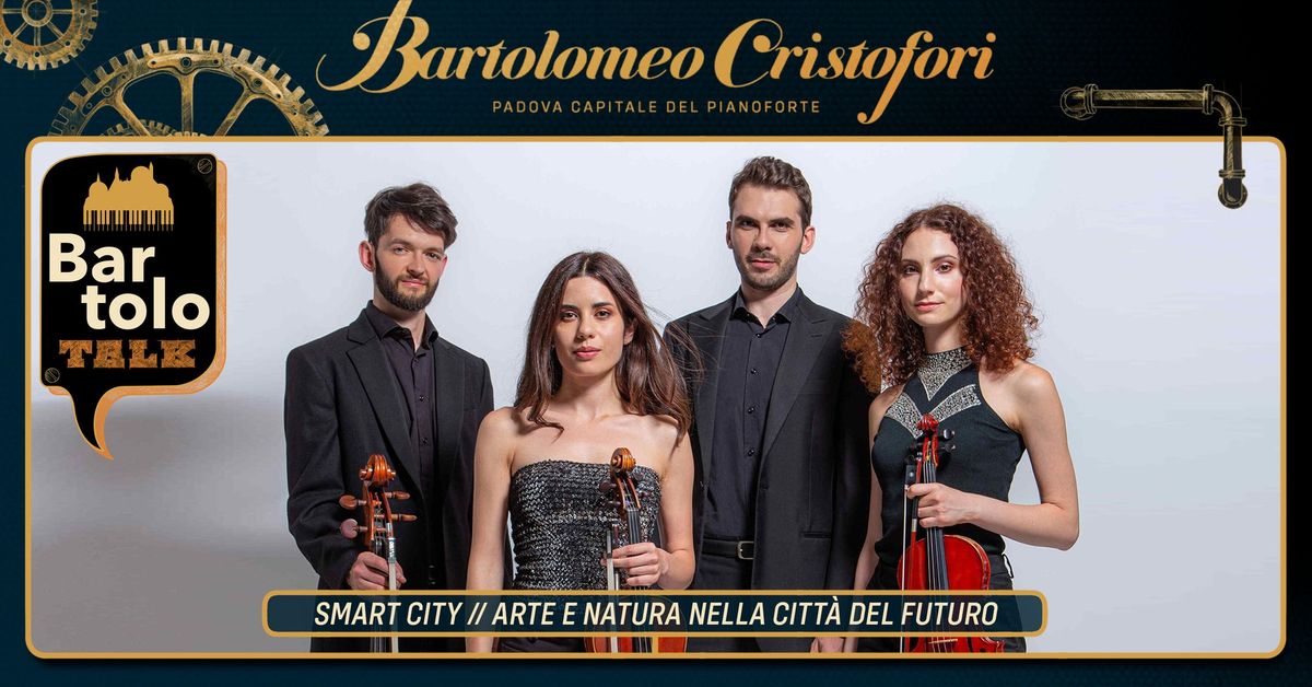 BartoloTALK. Dialoghi in musica \/\/ Quartetto Werther \/\/ Cristofori Piano Festival 2024