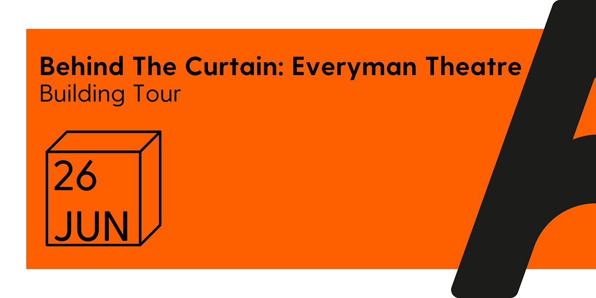 Behind The Curtain - Everyman Theatre