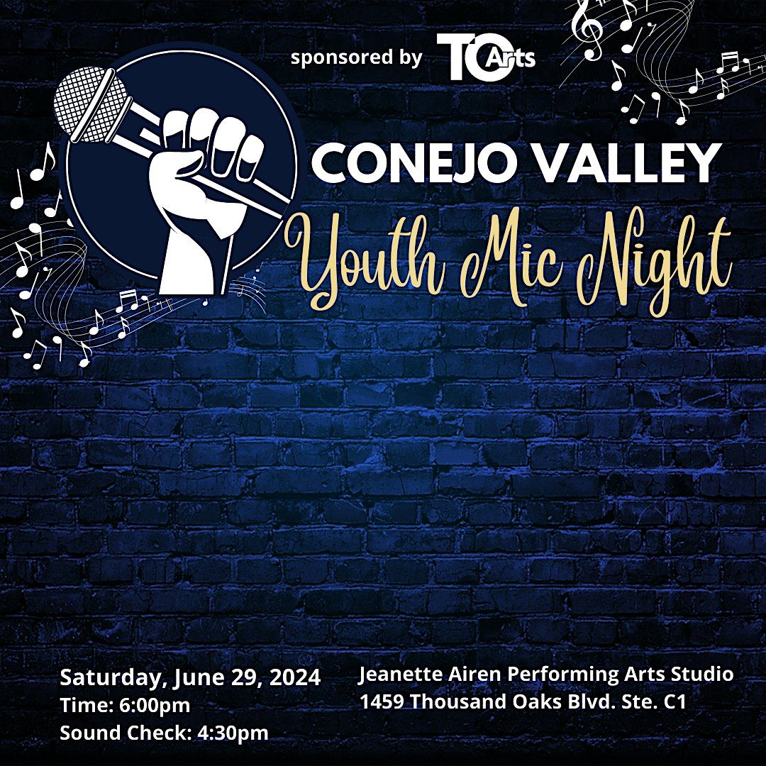 June 2024 Conejo Valley Youth Mic Night!