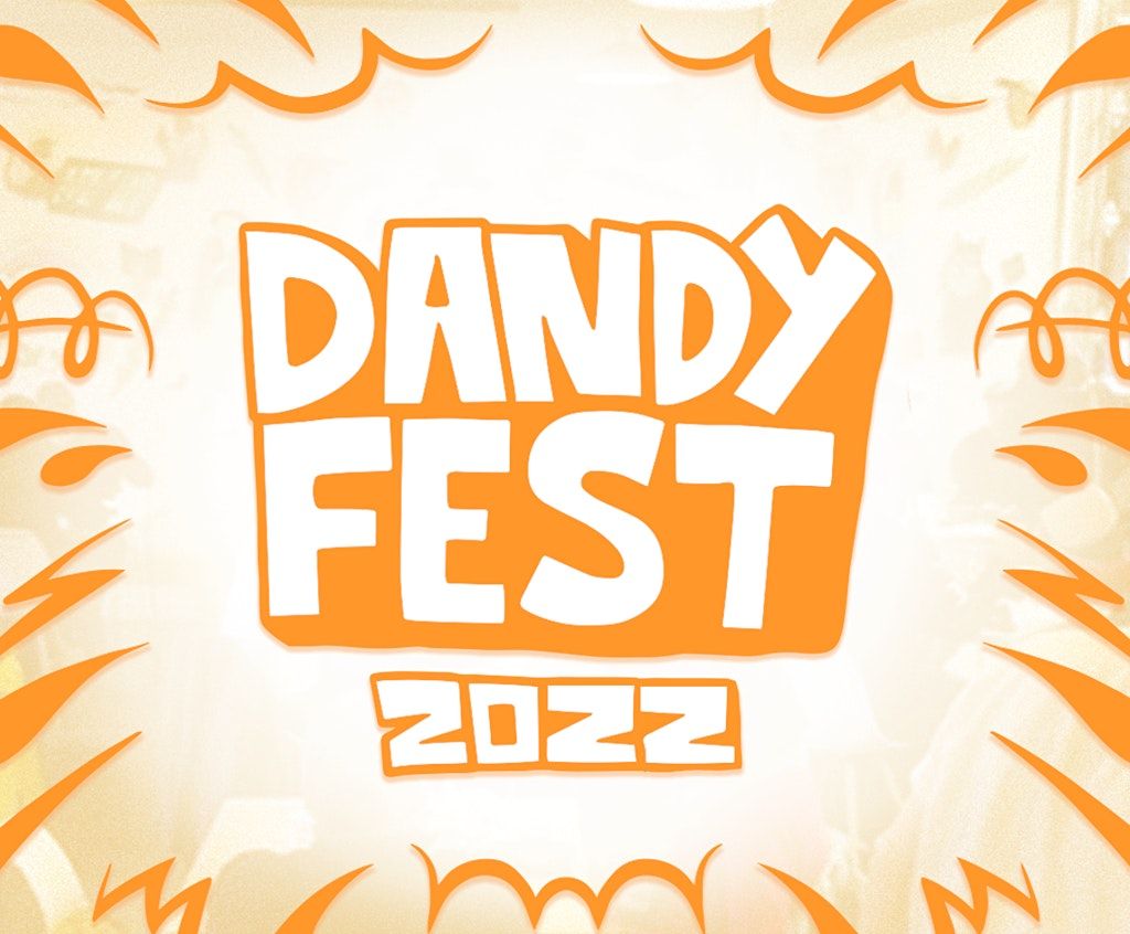 DandyFest 2022!