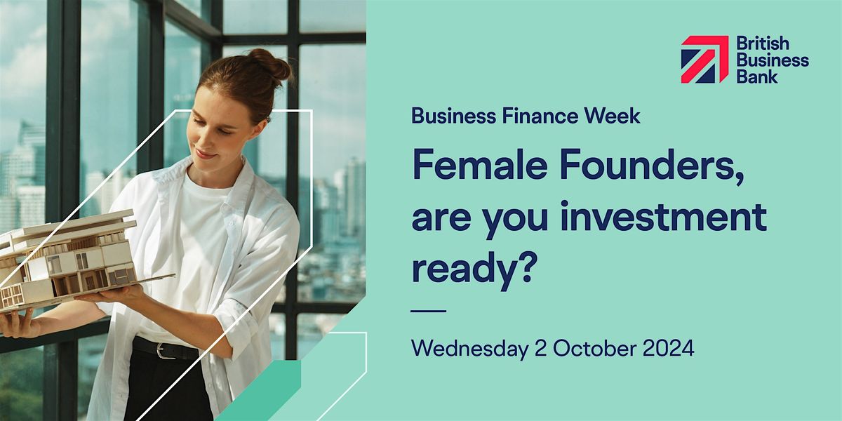 Female Founders, are you investment ready?