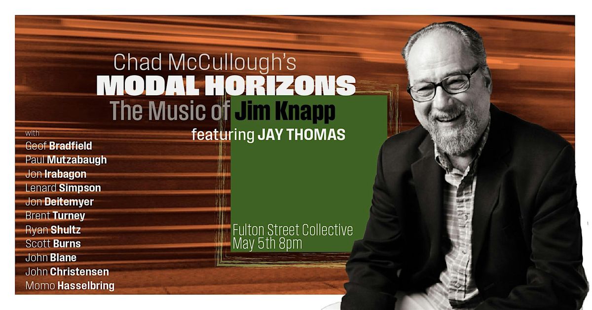 Chad McCullough's Modal Horizons Perform the Music of JIM KNAPP