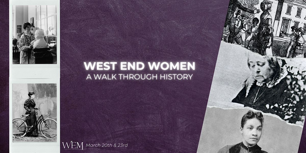 West End Women: A Walk Through History