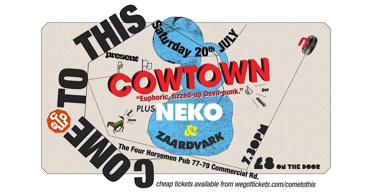 Cowtown, Neko and Zaardvark