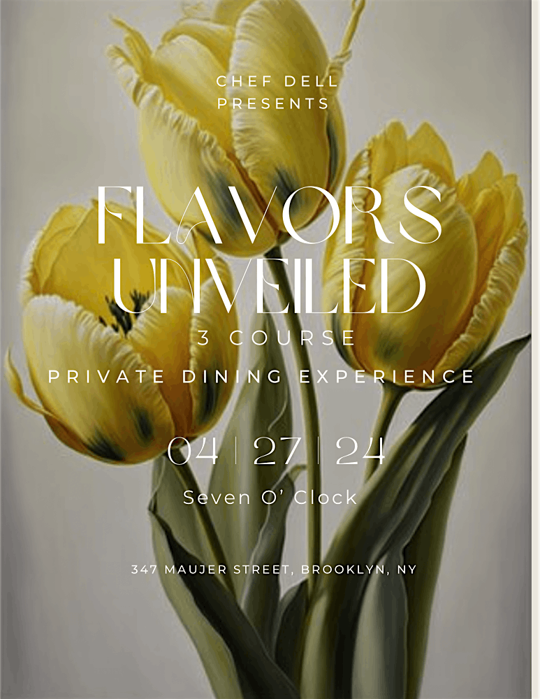 "Flavors Unveiled" a 3 Course Private Dining Experience