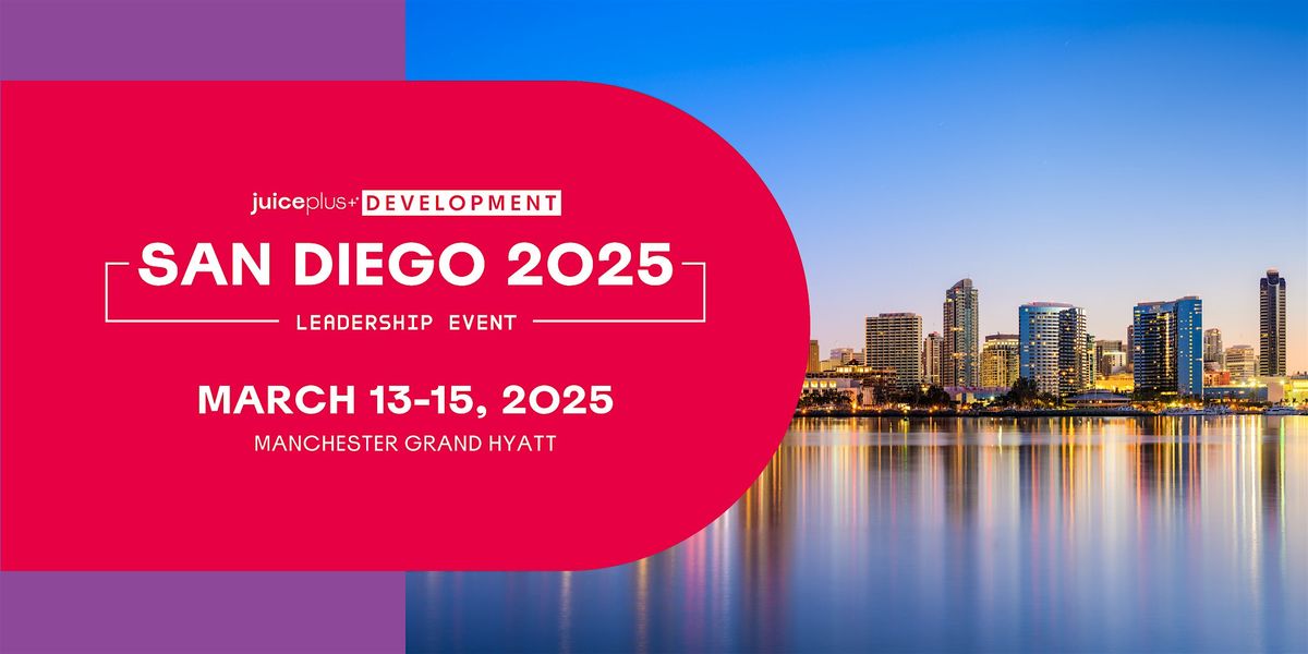 Juice Plus+ Development Leadership Event San Diego 2025