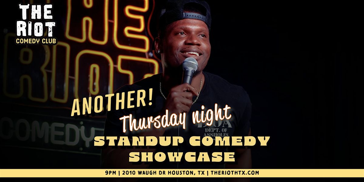 The Riot presents Another Thursday Night Comedy Showcase!