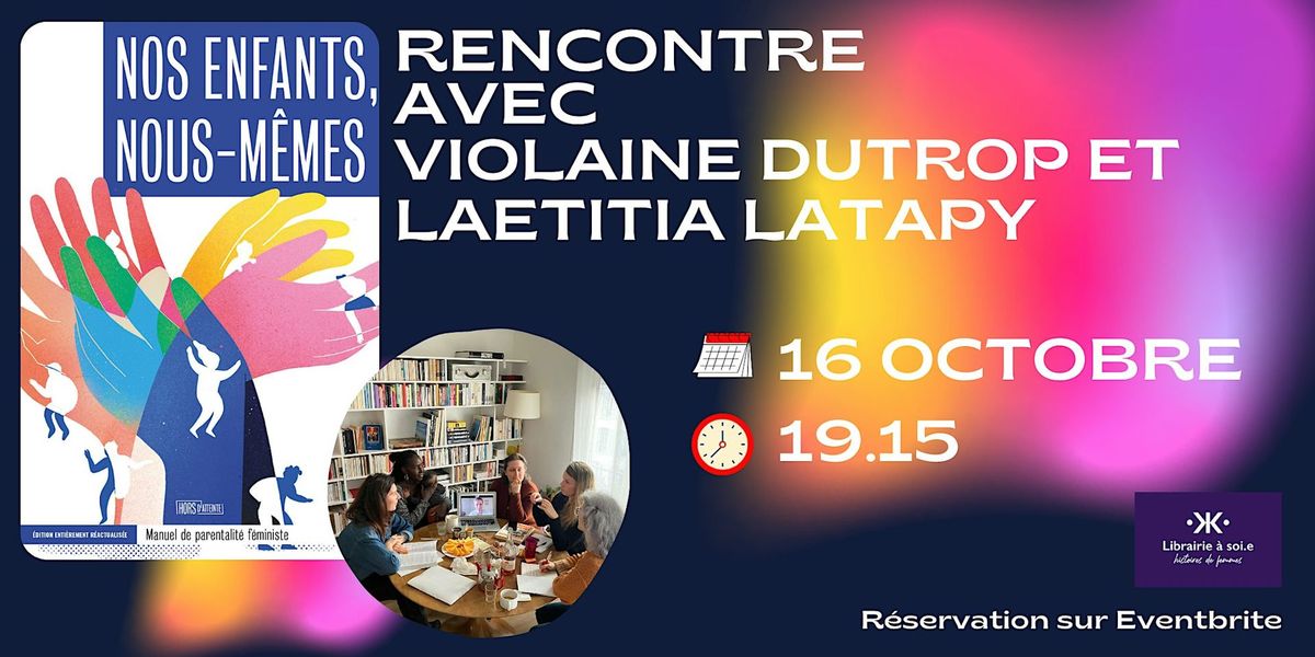 Rencontre avec Violaine Dutrop et Laetitia Latapy pour