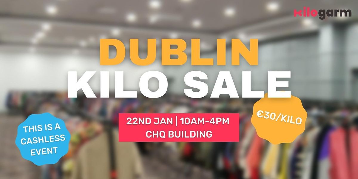 Dublin Kilo Sale Pop Up 22nd January