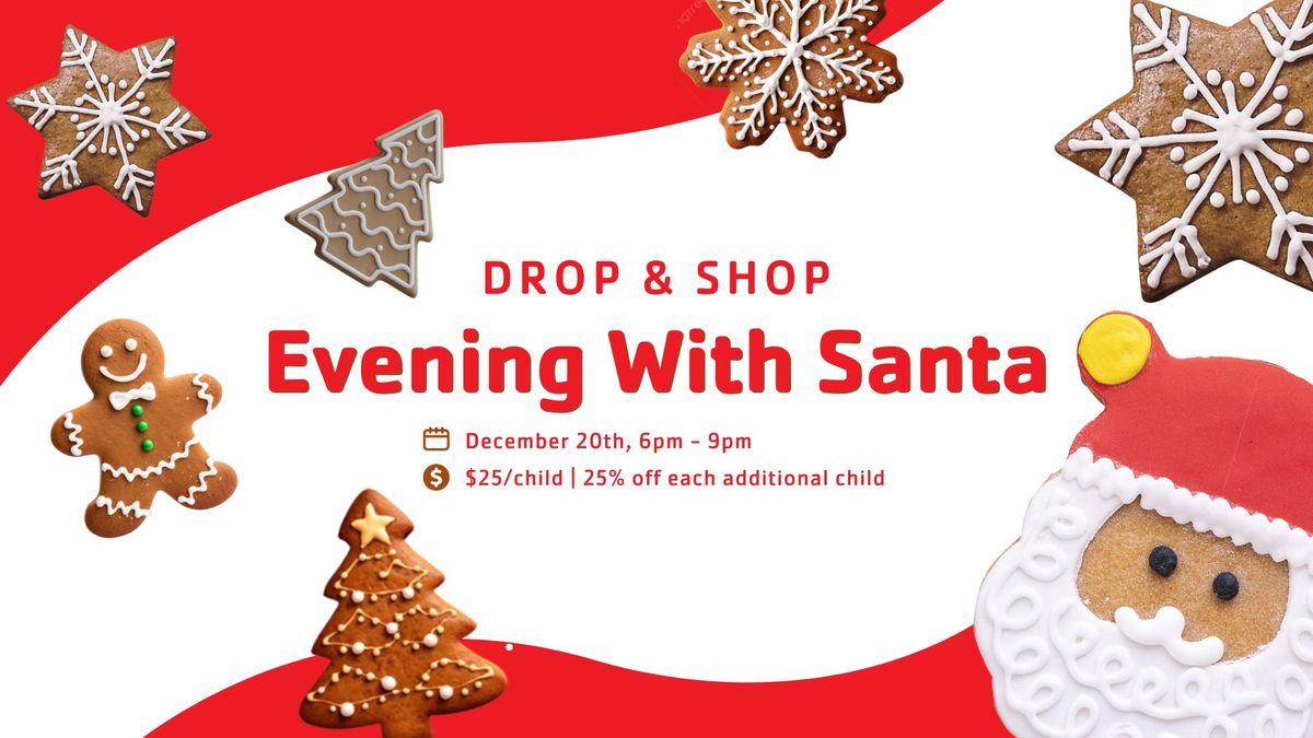 Drop & Shop: Evening with Santa